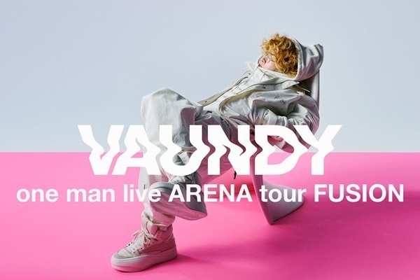 Vaundy】U-NEXTでライブ『FUSION』の独占配信決定！Vaundy史上
